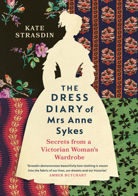 „The Dress Diary: Secrets from a Victorian Woman's Wardrobe" - Kate Strasdin knjiga