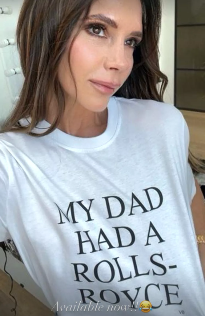 VIctoria Beckham u majici sa natpisom MY DAD HAD A ROLLS-ROYCE